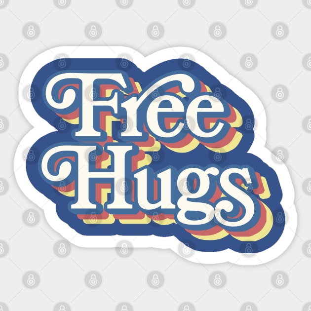 Free Hugs - 70s Styled Typography Apparel Sticker by DankFutura